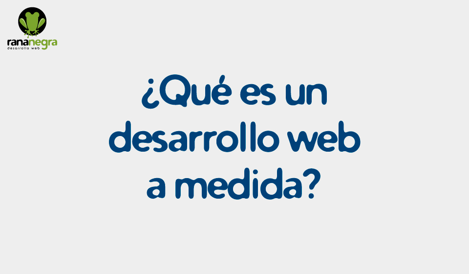 ¿Qué es programación web a medida?