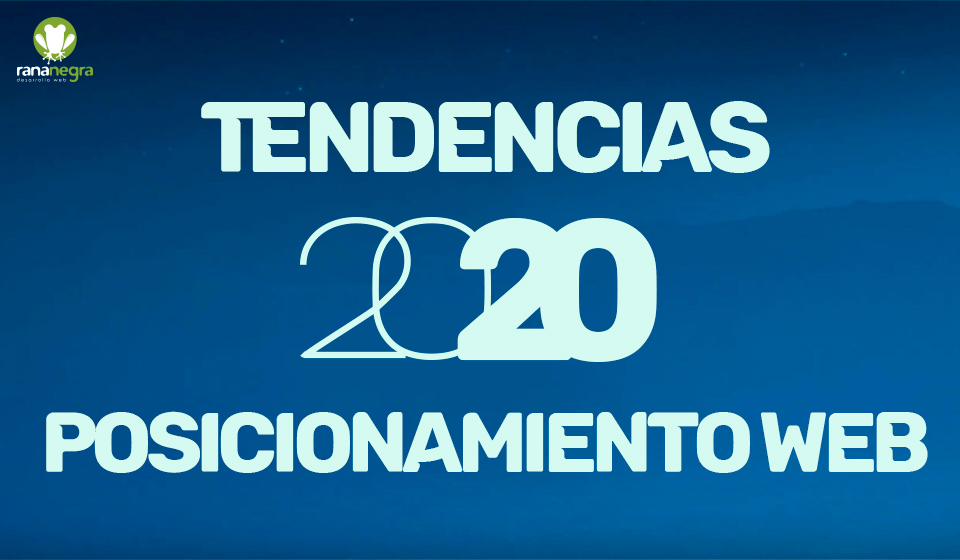 Tendencias posicionamiento web 2020