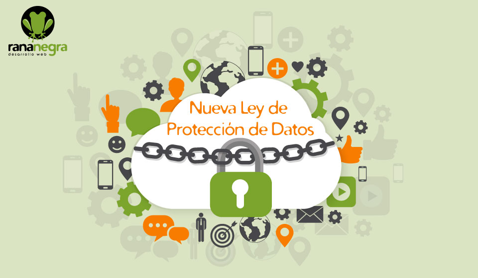 Prepara tu web para la Nueva Ley de Protección de Datos 2018