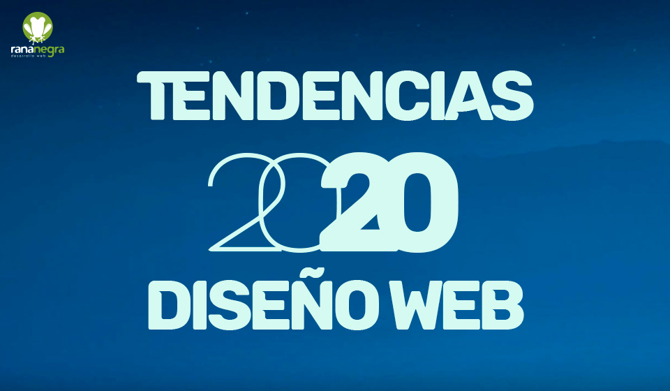 Tendencias 2020 diseño web